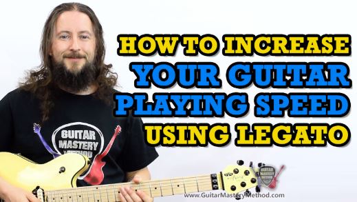 How To Increase Guitar Playing Speed Using Legato