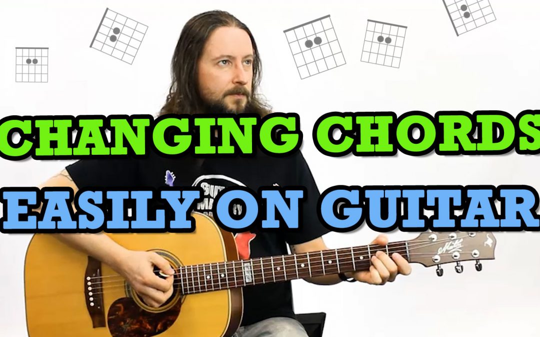 Changing Chords Easily On Guitar